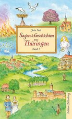 Sagen und Geschichten aus Th&uuml;ringen, Band 1