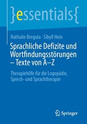 Sprachliche Defizite und Wortfindungsst&ouml;rungen - Texte von A-Z