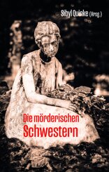 Die m&ouml;rderischen Schwestern