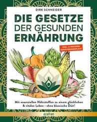 Die Gesetze der gesunden Ern&auml;hrung