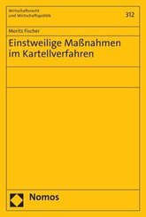 Einstweilige Ma&szlig;nahmen im Kartellverfahren