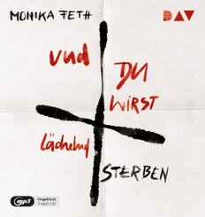 Und du wirst l&auml;chelnd sterben,1 Audio-CD, 1 MP3