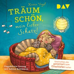 Tr&auml;um sch&ouml;n, mein lieber Schatz! Geschichten, die garantiert beim Einschlafen helfen,1 Audio-CD
