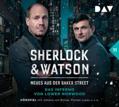 Sherlock & Watson - Neues aus der Baker Street: Das Inferno von Lower Norwood (Fall 11),2 Audio-CD