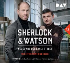 Sherlock & Watson - Neues aus der Baker Street: Die mysteri&ouml;se Box (Fall 12),2 Audio-CD