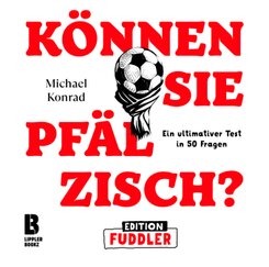 K&ouml;nnen Sie Pf&auml;lzisch? - Edition Fuddler