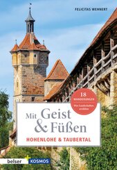 Mit Geist & F&uuml;&szlig;en. Hohenlohe und Taubertal.
