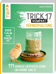 Trick 17 kompakt - H&uuml;hnerhaltung