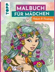 Malbuch f&uuml;r M&auml;dchen Natur & Fantasy