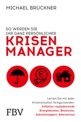 So werden Sie Ihr ganz pers&ouml;nlicher Krisenmanager