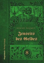 Jenseits des Geldes. Achter Teil