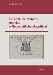 Crist&oacute;bal de Morales und das fr&uuml;hneuzeitliche Magnificat