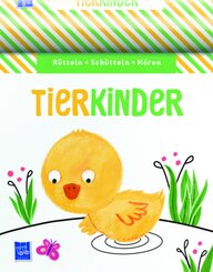 R&uuml;tteln, Sch&uuml;tteln, H&ouml;ren - Tierkinder
