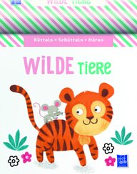 R&uuml;tteln, Sch&uuml;tteln, H&ouml;ren - Wilde Tiere