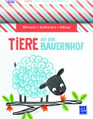 R&uuml;tteln, Sch&uuml;tteln, H&ouml;ren - Tiere auf dem Bauernhof