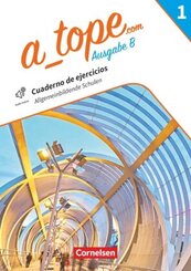 A tope - Spanisch als sp&auml;t beginnende Fremdsprache Bayern - Ausgabe 2023 - Band 1