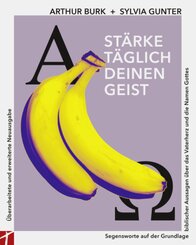 St&auml;rke t&auml;glich deinen Geist - 15. Auflage - Neue, &uuml;berarbeitete und erweiterte Ausgabe