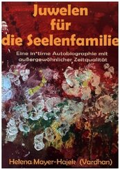 Juwelen f&uuml;r die Seelenfamilie