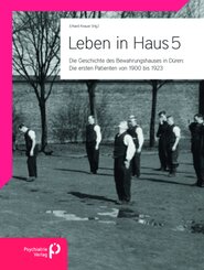 Leben in Haus 5: Die ersten Patienten von 1900 bis 1923
