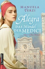 Alegra - Das M&uuml;ndel der Medici