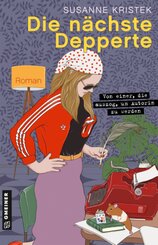 Die n&auml;chste Depperte