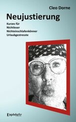 Neujustierung: Kurzes f&uuml;r Nichtleser, Nichteinschlafenk&ouml;nner und Urlaubgestresste