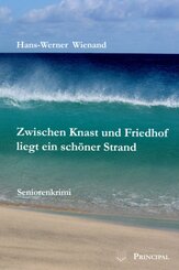 Zwischen Knast und Friedhof liegt ein sch&ouml;ner Strand