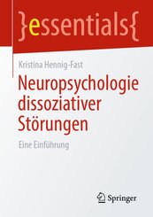 Neuropsychologie dissoziativer St&ouml;rungen