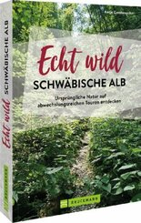 Echt wild - Schw&auml;bische Alb