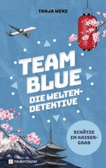 Team Blue - Die Weltendetektive 1 - Sch&auml;tze im Kaisergrab