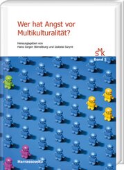 Wer hat Angst vor Multikulturalit&auml;t?