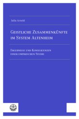 Geistliche Zusammenk&uuml;nfte im System Altenheim