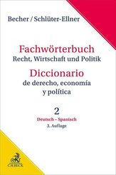 Fachw&ouml;rterbuch Recht, Wirtschaft & Politik Band 2: Deutsch - Spanisch