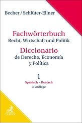 Fachw&ouml;rterbuch Recht, Wirtschaft & Politik Band 1: Spanisch - Deutsch