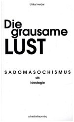 Die grausame Lust