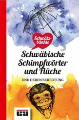 Schw&auml;tzb&auml;nkle Schw&auml;bische Schimpfw&ouml;rter und Fl&uuml;che