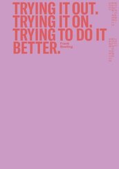 Frank Bowling. Trying it out. Trying it on. Trying to do it better.