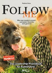 Follow me - Das Leadership-Praxisbuch f&uuml;r Rudelf&uuml;hrer