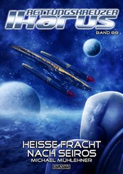 Rettungskreuzer Ikarus 88: Hei&szlig;e Fracht nach Seiros