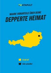 Wahre Vorurteile &uuml;ber deine depperte Heimat