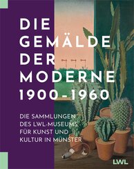 Die Gem&auml;lde der Moderne 1900-1960