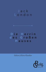Die Herrin des Gro&szlig;en Hauses