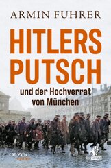Hitlers Putsch und der Hochverrat von M&uuml;nchen