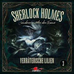 Sherlock Holmes - Sonderermittler der Krone - Verr&auml;terische Lilien,1 Audio-CD
