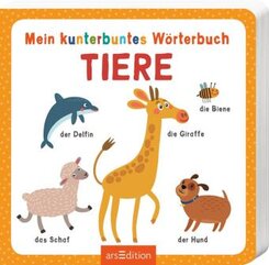 Mein kunterbuntes W&ouml;rterbuch - Tiere