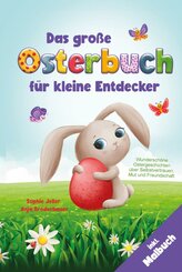 Das gro&szlig;e Osterbuch f&uuml;r kleine Entdecker
