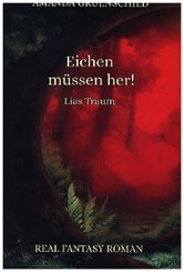 Eichen m&uuml;ssen her! - Lias Traum