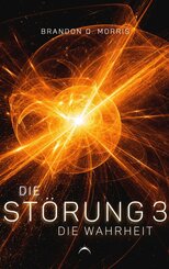 Die St&ouml;rung 3: Die Wahrheit