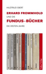 Erhard Frommhold und die Fundus-B&uuml;cher