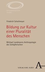 Bildung zur Kultur einer Pluralit&auml;t des Menschen